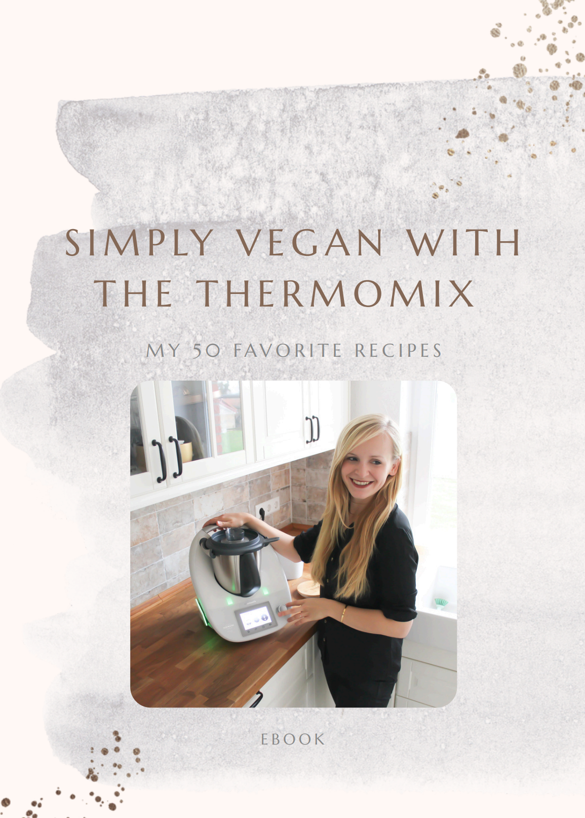Simply Vegan with the Thermomix β My 50 Favourite Recipes